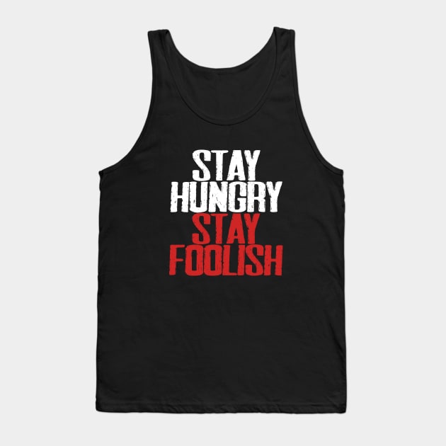 Stay hungry, stay foolish Tank Top by Laevs